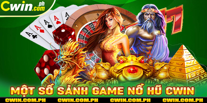 Điểm qua một số sảnh game nổ hũ cwin đang hot nhất hiện nay