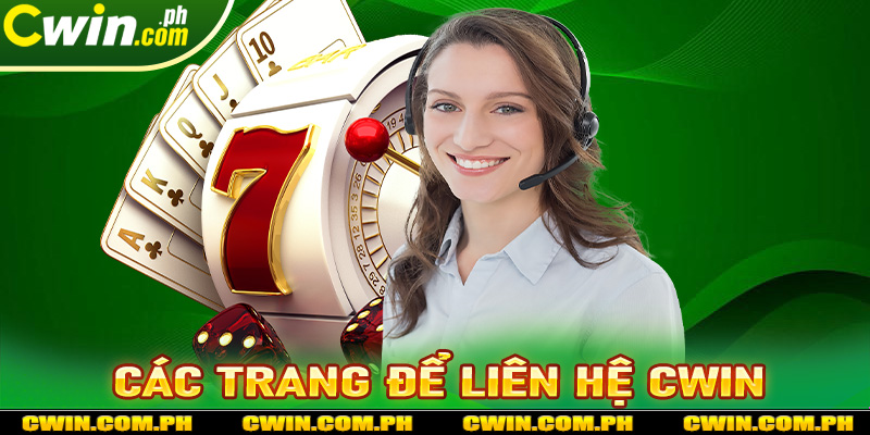 Hướng dẫn liên hệ cwin thông qua các trang hỗ trợ