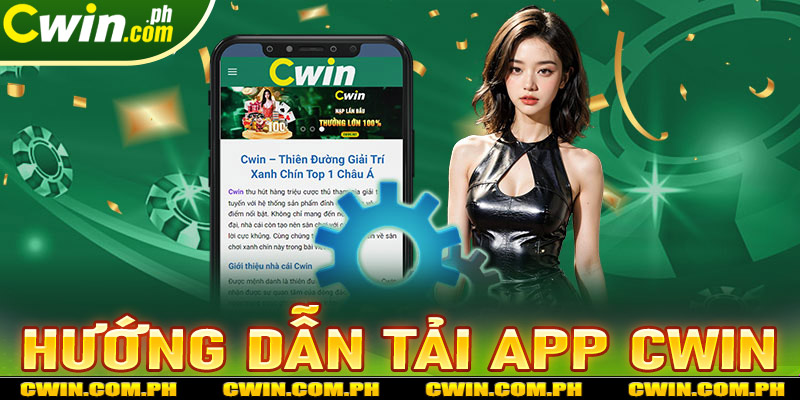 Tải app Cwin 