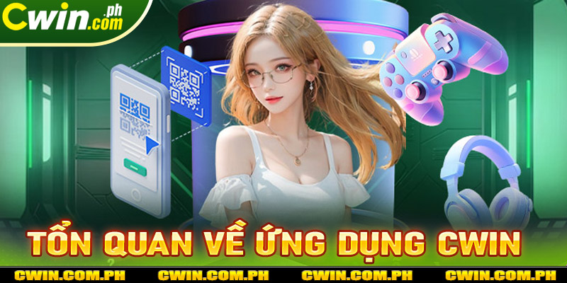 Vài nét tổng quan về ứng dụng cá cược cwin