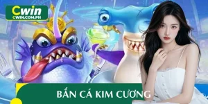 Bắn Cá Kim Cương Tại CWIN - Thăng Hoa Trong Từng Phát Súng
