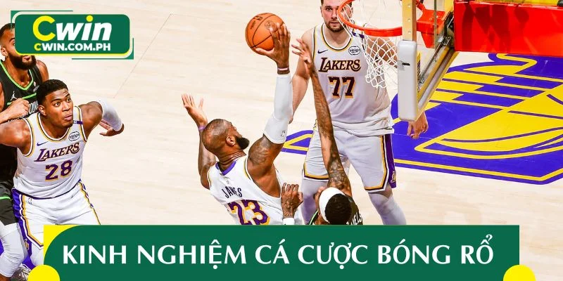 Kinh nghiệm cá cược bóng rổ hiệu quả cao