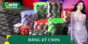 Hướng Dẫn Đăng Ký CWIN Nhanh Và An Toàn Cho Mọi Cược Thủ