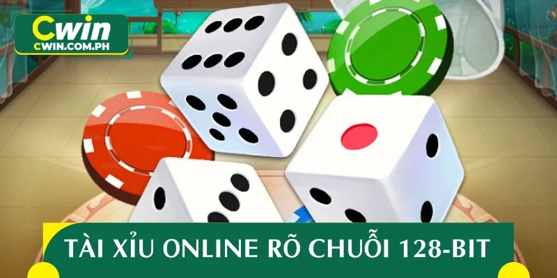 Tài xỉu online cam kết minh bạch với chuỗi 128-bit